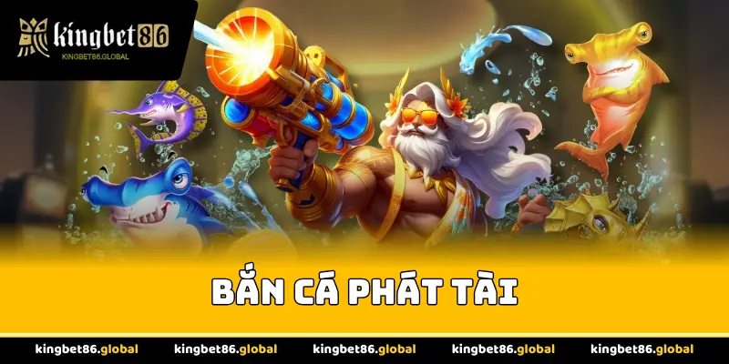 Bắn cá phát tài
