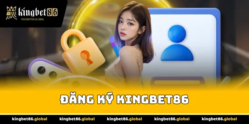 Đăng ký Kingbet86