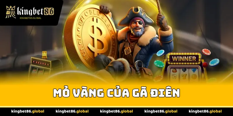 Mỏ vàng của gã điên