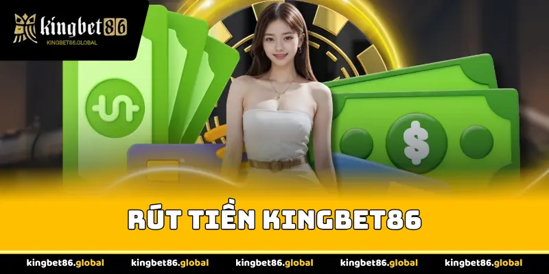Rút tiền Kingbet86